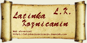 Latinka Kozničanin vizit kartica